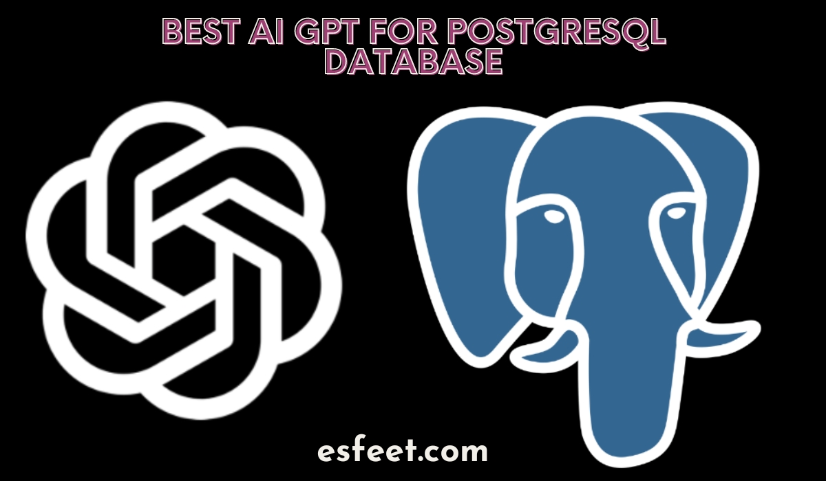 is there any best ai gpt for postgresql database